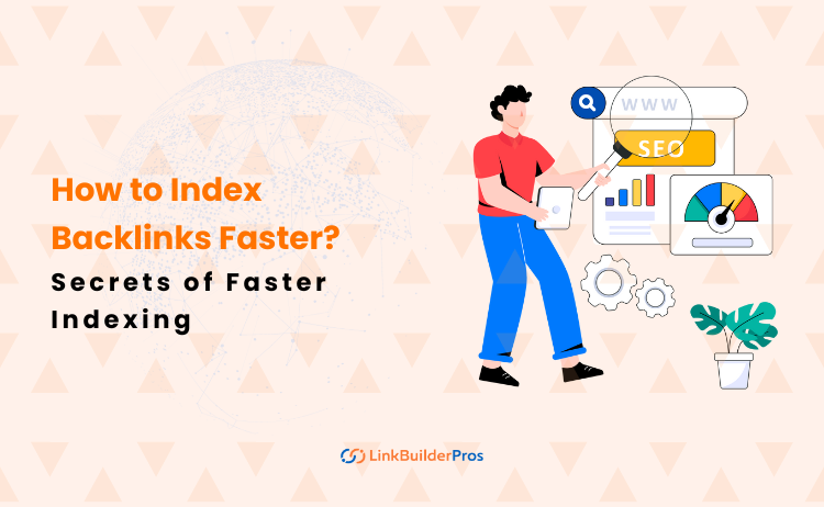 How to Index Backlinks Faster
