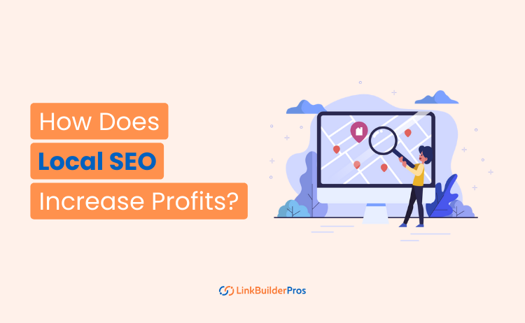 How Does Local SEO Increase Profits